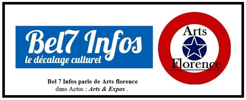 artsflorence dans Bel7Infos - actus - arts -expos - culturel